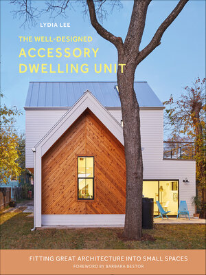 cover image of The Well-Designed Accessory Dwelling Unit